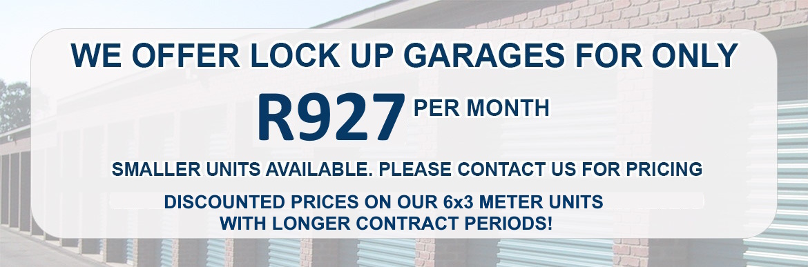 We offer lock up garages for only R927 per month